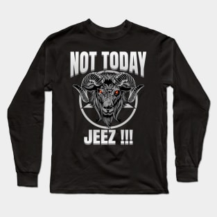 Not today jesus,not bad day vintage gray tone illustration Long Sleeve T-Shirt